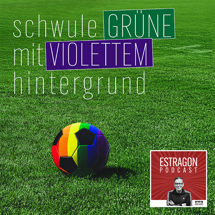 Ein Fußball in Regenbogenfarben liegt auf einem grünen Spielfeld, darüber der Schriftzug „Schwule Grüne mit violettem Hintergrund“, rechts unten das Logo des Estragon Podcast, verlinkt zur gleichnamigen Podcast-Folge